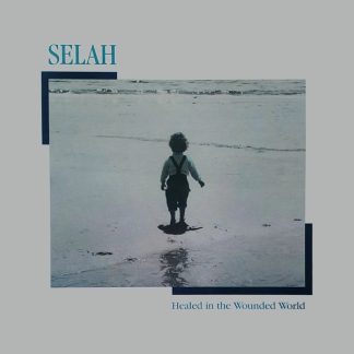 Selah - Healed in the Wounded World