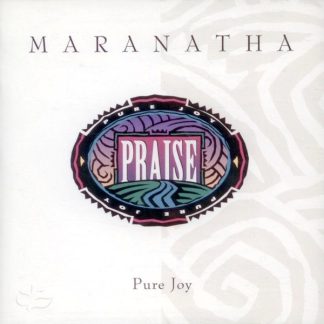 Maranatha Praise: Pure Joy