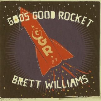 Brett Williams - God's Good Rocket