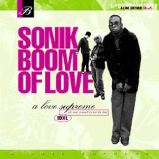 Sonik Boom Of Love - A Love Supreme