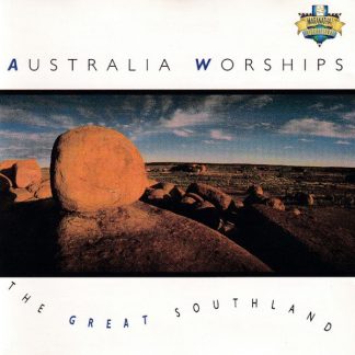 Various Artists - Australia Worships: The Great Southland