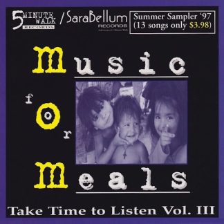 Take Time to Listen, Vol. III: Summer Sampler ’97 (Music for Meals)