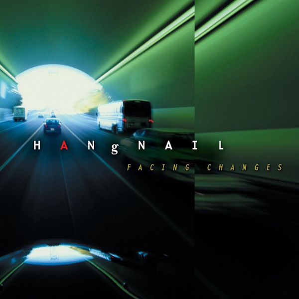 Hangnail - Facing Changes