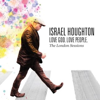 Love God. Love People: The London Sessions