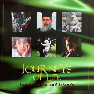 Kevin Prosch And Friends - Journeys of Life