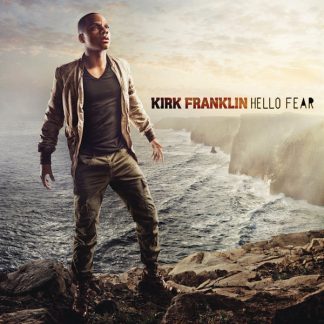 Kirk Franklin - Hello Fear