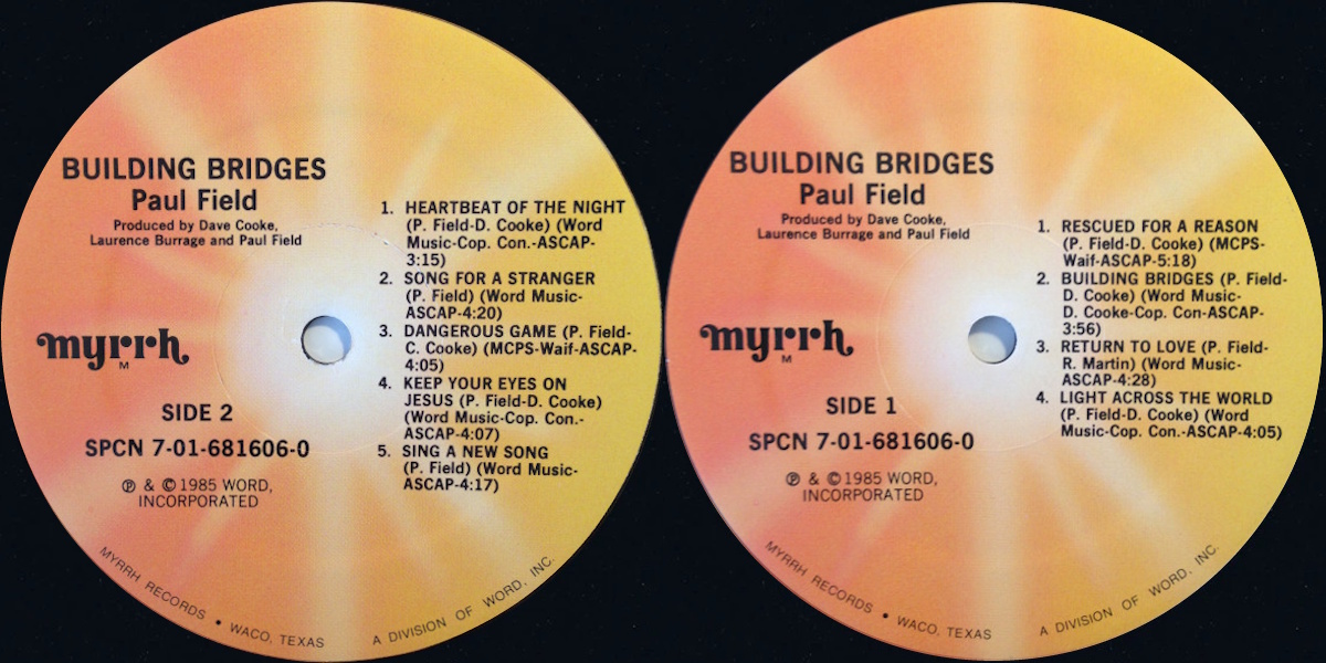 Paul Field - Building Bridges (Myrrh Records 1984) LP labels, Side2 and Side1