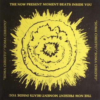 The Now Present Moment / Beats Inside You