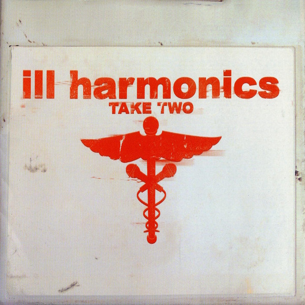 Ill Harmonics - Take Two