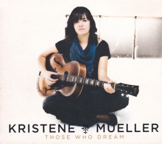 Kristene Mueller - Those Who Dream