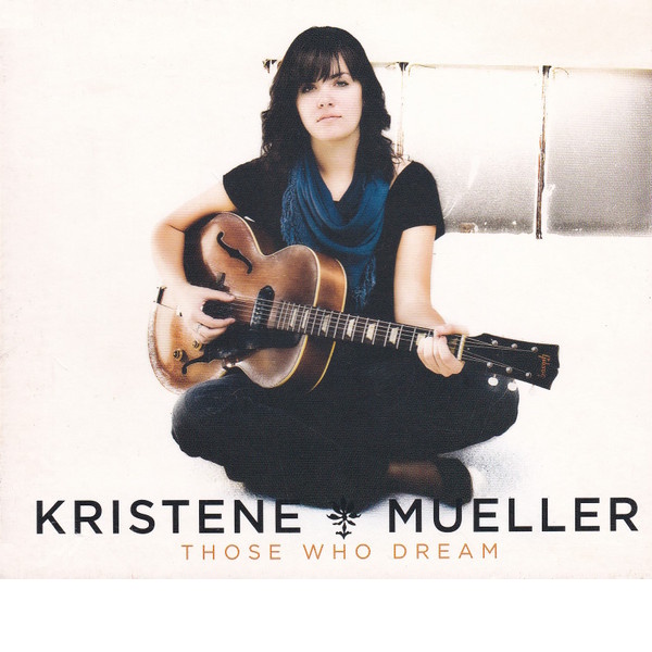 Kristene Mueller - Those Who Dream