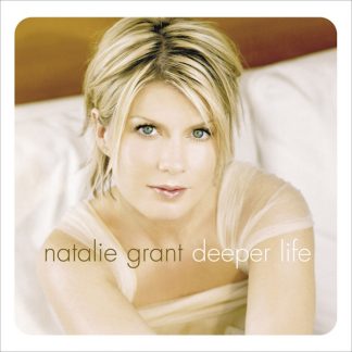 Natalie Grant - Deeper Life