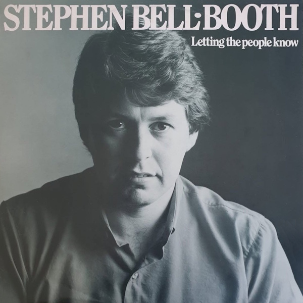 Stephen Bell-Booth - Letting the People Know