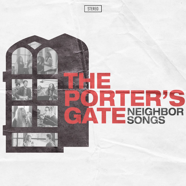 Various Artists - The Porter’s Gate: Neighbor Songs