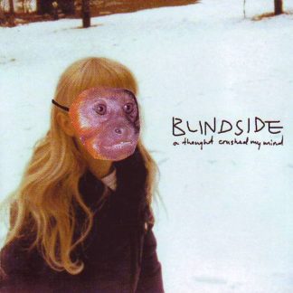 Blindside - A Thought Crushed My Mind
