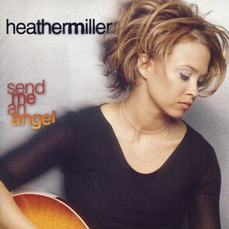 Heather Miller - Send Me an Angel