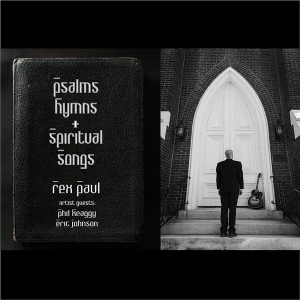 Rex Paul - Psalms, Hymns, and Spiritual Songs