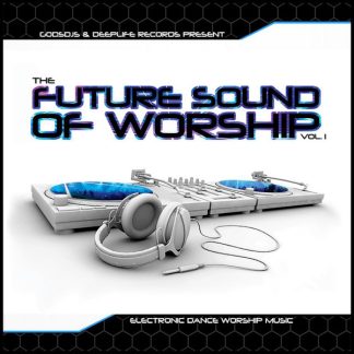 The Future Sound of Worship, Vol. 1