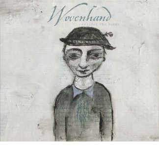 Wovenhand - Consider the Birds
