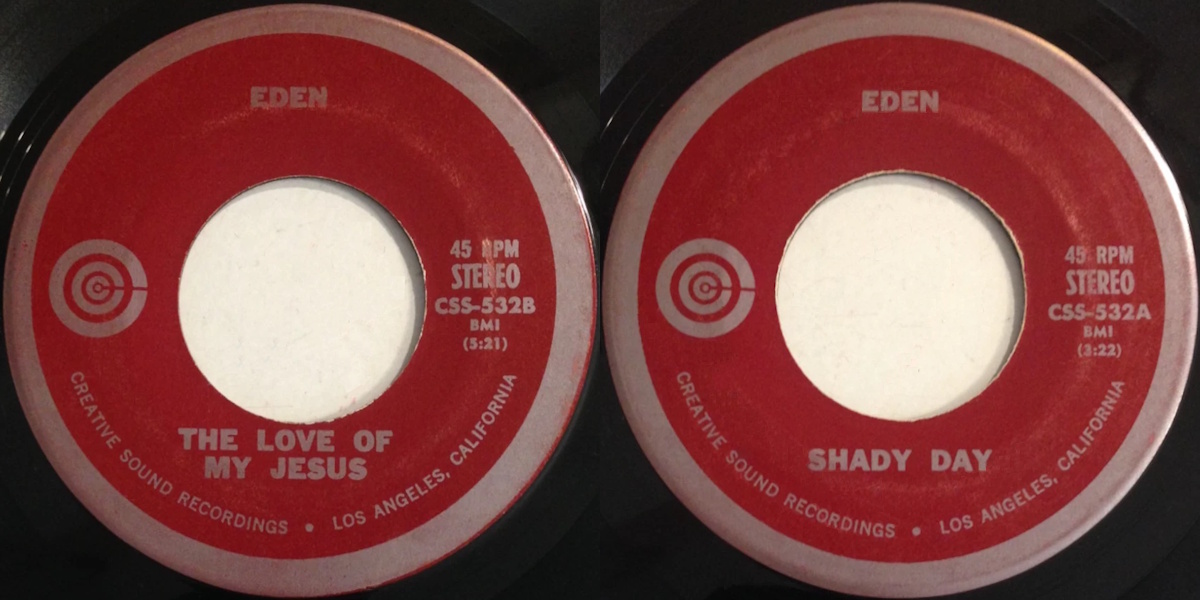 Eden - Shady Day + The Love Of My Jesus (Creative Sound Recordings 1973) 7-inch single labels, back and front