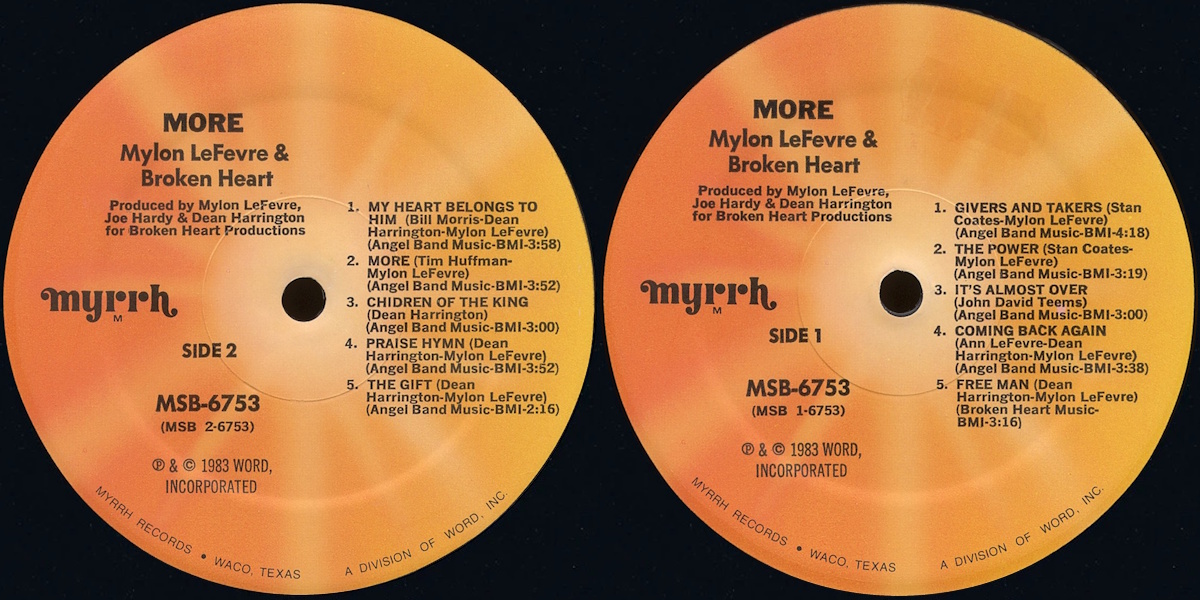 Mylon LeFevre & Broken Heart - More (Myrrh Records 1983) LP labels, Side2 and Side1