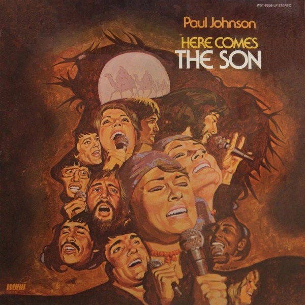 Paul Johnson Singers - Here Comes the Son