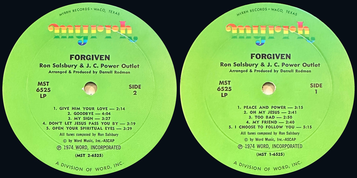Ron Salsbury & The J.C. Power Outlet - Forgiven... (Myrrh Records 1974) LP labels, Side2 and Side1